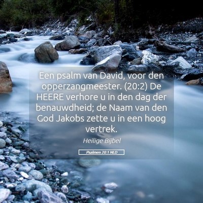 Picture 05 - Psalmen 20:1 NLD - Een psalm van David, voor den opperzangmeester. - Bible Verse Picture