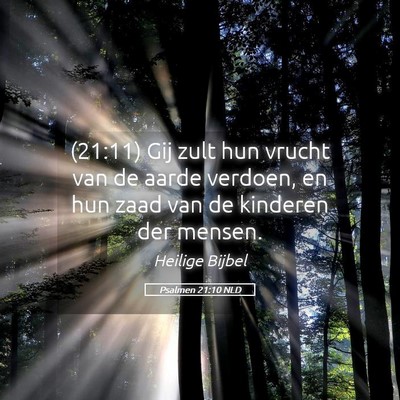 Picture 05 - Psalmen 21:10 NLD - (21:11) Gij zult hun vrucht van de aarde verdoen, - Bible Verse Picture