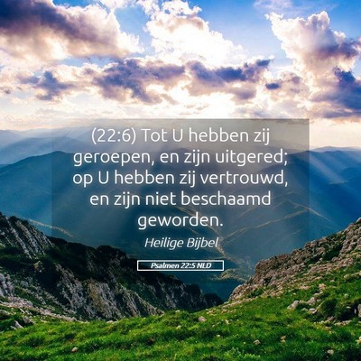 Picture 05 - Psalmen 22:5 NLD - (22:6) Tot U hebben zij geroepen, en zijn - Bible Verse Picture
