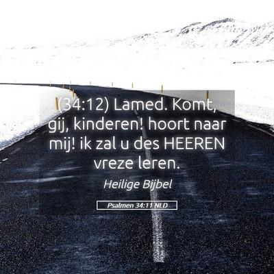 Picture 05 - Psalmen 34:11 NLD - (34:12) Lamed. Komt, gij, kinderen! hoort naar - Bible Verse Picture