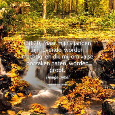 Picture 05 - Psalmen 38:19 NLD - (38:20) Maar mijn vijanden zijn levende, worden - Bible Verse Picture