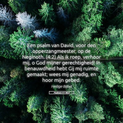 Picture 05 - Psalmen 4:1 NLD - Een psalm van David, voor den opperzangmeester, - Bible Verse Picture