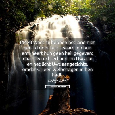 Picture 05 - Psalmen 44:3 NLD - (44:4) Want zij hebben het land niet geerfd door - Bible Verse Picture