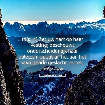 Picture 05 - Psalmen 48:13 NLD - (48:14) Zet uw hart op haar vesting; beschouwt - Bible Verse Picture