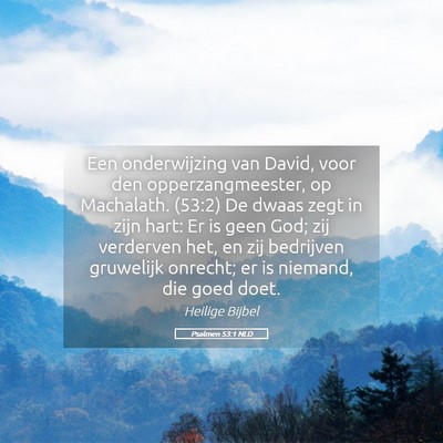 Picture 05 - Psalmen 53:1 NLD - Een onderwijzing van David, voor den - Bible Verse Picture