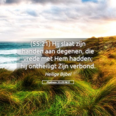 Picture 05 - Psalmen 55:20 NLD - (55:21) Hij slaat zijn handen aan degenen, die - Bible Verse Picture