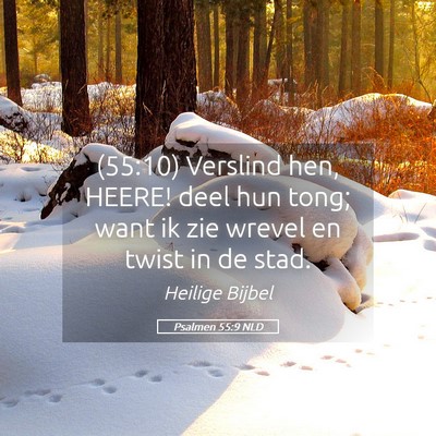 Picture 05 - Psalmen 55:9 NLD - (55:10) Verslind hen, HEERE! deel hun tong; want - Bible Verse Picture