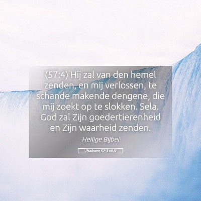 Picture 05 - Psalmen 57:3 NLD - (57:4) Hij zal van den hemel zenden, en mij - Bible Verse Picture