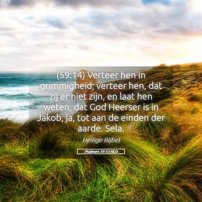Picture 05 - Psalmen 59:13 NLD - (59:14) Verteer hen in grimmigheid; verteer hen, - Bible Verse Picture