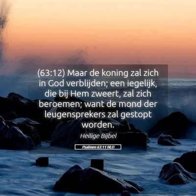 Picture 05 - Psalmen 63:11 NLD - (63:12) Maar de koning zal zich in God - Bible Verse Picture
