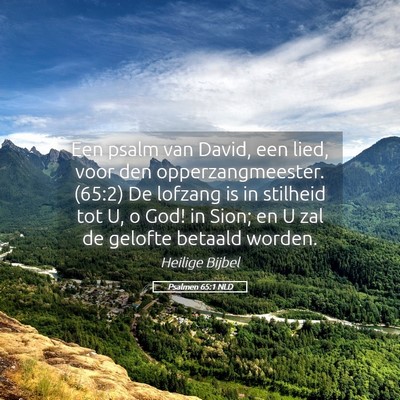 Picture 05 - Psalmen 65:1 NLD - Een psalm van David, een lied, voor den - Bible Verse Picture