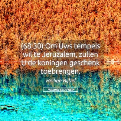 Picture 05 - Psalmen 68:29 NLD - (68:30) Om Uws tempels wil te Jeruzalem, zullen U - Bible Verse Picture