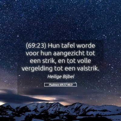 Picture 05 - Psalmen 69:22 NLD - (69:23) Hun tafel worde voor hun aangezicht tot - Bible Verse Picture