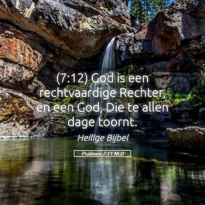 Picture 05 - Psalmen 7:11 NLD - (7:12) God is een rechtvaardige Rechter, en een - Bible Verse Picture