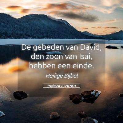 Picture 05 - Psalmen 72:20 NLD - De gebeden van David, den zoon van Isai, hebben - Bible Verse Picture