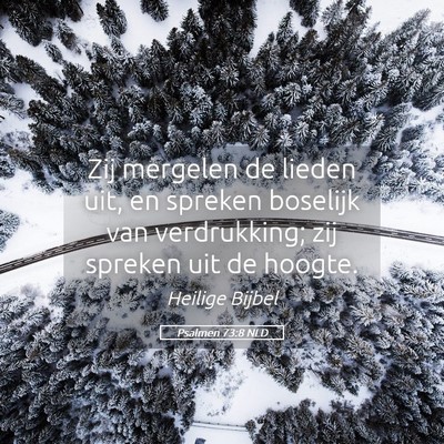 Picture 05 - Psalmen 73:8 NLD - Zij mergelen de lieden uit, en spreken boselijk - Bible Verse Picture