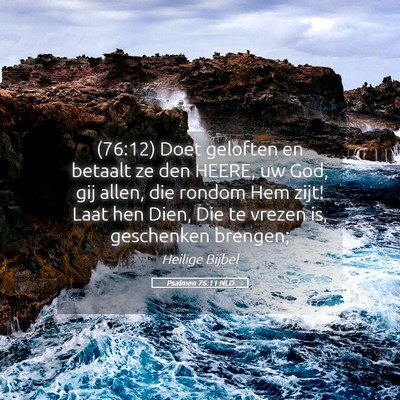 Picture 05 - Psalmen 76:11 NLD - (76:12) Doet geloften en betaalt ze den HEERE, uw - Bible Verse Picture