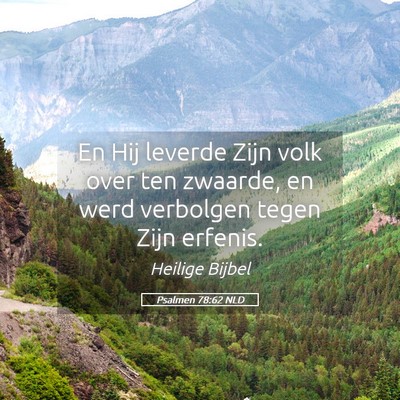 Picture 05 - Psalmen 78:62 NLD - En Hij leverde Zijn volk over ten zwaarde, en - Bible Verse Picture