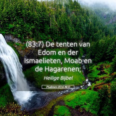 Picture 05 - Psalmen 83:6 NLD - (83:7) De tenten van Edom en der Ismaelieten, - Bible Verse Picture