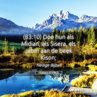 Picture 05 - Psalmen 83:9 NLD - (83:10) Doe hun als Midian, als Sisera, als Jabin - Bible Verse Picture
