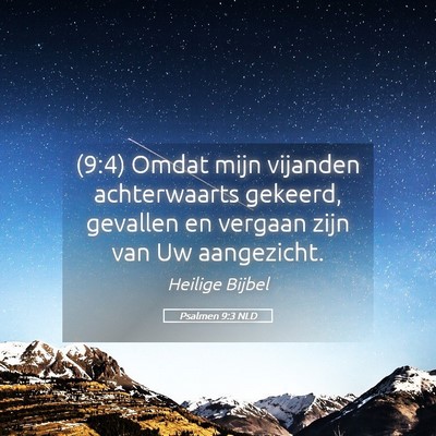 Picture 05 - Psalmen 9:3 NLD - (9:4) Omdat mijn vijanden achterwaarts gekeerd, - Bible Verse Picture