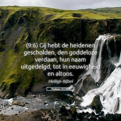 Picture 05 - Psalmen 9:5 NLD - (9:6) Gij hebt de heidenen gescholden, den - Bible Verse Picture
