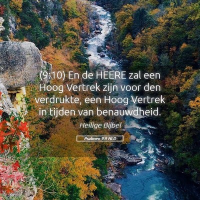 Picture 05 - Psalmen 9:9 NLD - (9:10) En de HEERE zal een Hoog Vertrek zijn voor - Bible Verse Picture