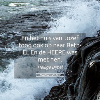 Picture 05 - Richtere 1:22 NLD - En het huis van Jozef toog ook op naar Beth-El. - Bible Verse Picture