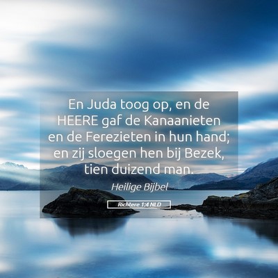Picture 05 - Richtere 1:4 NLD - En Juda toog op, en de HEERE gaf de Kanaanieten - Bible Verse Picture