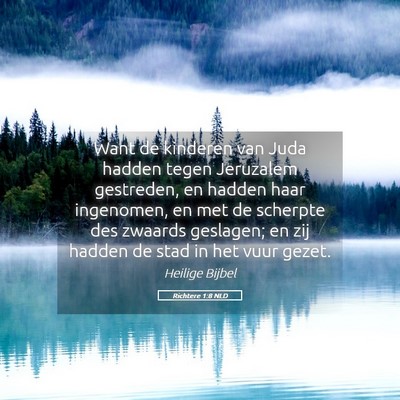 Picture 05 - Richtere 1:8 NLD - Want de kinderen van Juda hadden tegen Jeruzalem - Bible Verse Picture