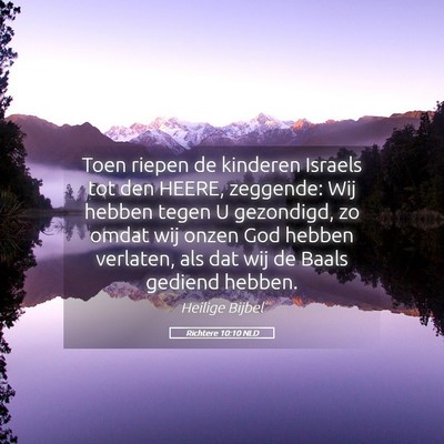 Picture 05 - Richtere 10:10 NLD - Toen riepen de kinderen Israels tot den HEERE, - Bible Verse Picture