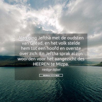 Picture 05 - Richtere 11:11 NLD - Alzo ging Jeftha met de oudsten van Gilead, en - Bible Verse Picture
