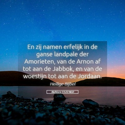 Picture 05 - Richtere 11:22 NLD - En zij namen erfelijk in de ganse landpale der - Bible Verse Picture