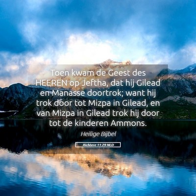 Picture 05 - Richtere 11:29 NLD - Toen kwam de Geest des HEEREN op Jeftha, dat hij - Bible Verse Picture