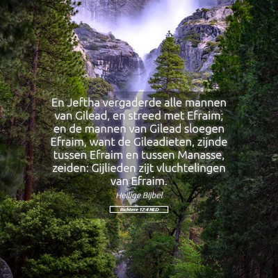 Picture 05 - Richtere 12:4 NLD - En Jeftha vergaderde alle mannen van Gilead, en - Bible Verse Picture