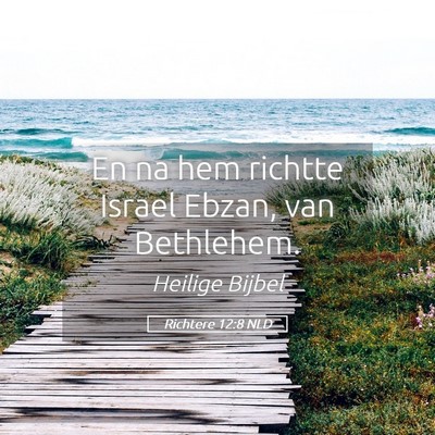 Picture 05 - Richtere 12:8 NLD - En na hem richtte Israel Ebzan, van - Bible Verse Picture