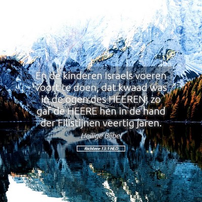 Picture 05 - Richtere 13:1 NLD - En de kinderen Israels voeren voort te doen, dat - Bible Verse Picture