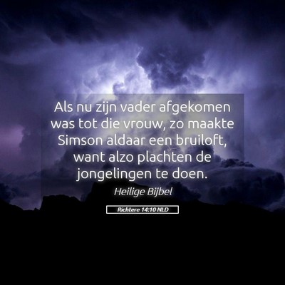 Picture 05 - Richtere 14:10 NLD - Als nu zijn vader afgekomen was tot die vrouw, zo - Bible Verse Picture