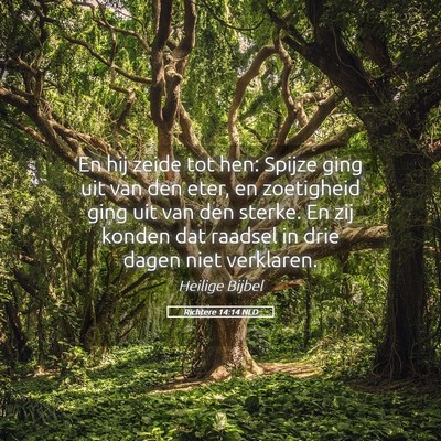 Picture 05 - Richtere 14:14 NLD - En hij zeide tot hen: Spijze ging uit van den - Bible Verse Picture