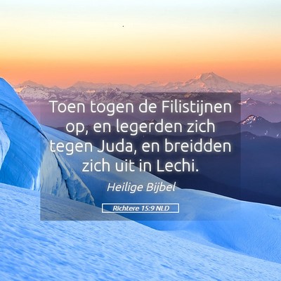 Picture 05 - Richtere 15:9 NLD - Toen togen de Filistijnen op, en legerden zich - Bible Verse Picture