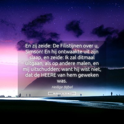 Picture 05 - Richtere 16:20 NLD - En zij zeide: De Filistijnen over u, Simson! En - Bible Verse Picture