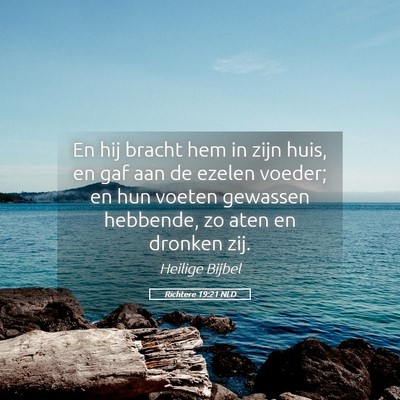 Picture 05 - Richtere 19:21 NLD - En hij bracht hem in zijn huis, en gaf aan de - Bible Verse Picture