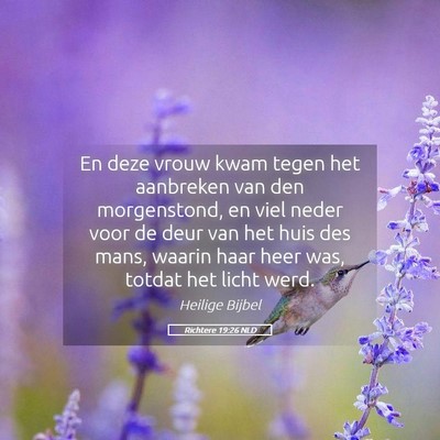 Picture 05 - Richtere 19:26 NLD - En deze vrouw kwam tegen het aanbreken van den - Bible Verse Picture
