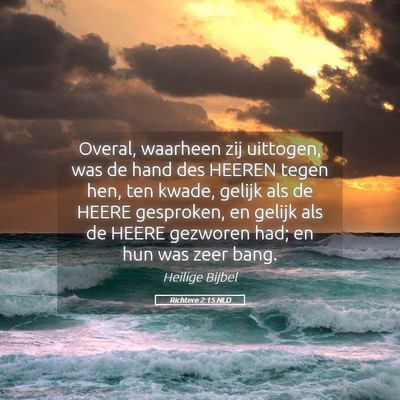 Picture 05 - Richtere 2:15 NLD - Overal, waarheen zij uittogen, was de hand des - Bible Verse Picture