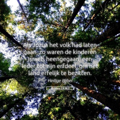 Picture 05 - Richtere 2:6 NLD - Als Jozua het volk had laten gaan, zo waren de - Bible Verse Picture