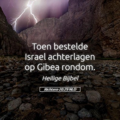 Picture 05 - Richtere 20:29 NLD - Toen bestelde Israel achterlagen op Gibea - Bible Verse Picture