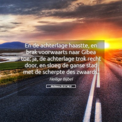 Picture 05 - Richtere 20:37 NLD - En de achterlage haastte, en brak voorwaarts naar - Bible Verse Picture