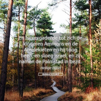 Picture 05 - Richtere 3:13 NLD - En hij vergaderde tot zich de kinderen Ammons en - Bible Verse Picture