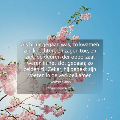 Picture 05 - Richtere 3:24 NLD - Als hij uitgegaan was, zo kwamen zijn knechten, - Bible Verse Picture