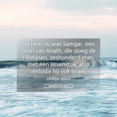 Picture 05 - Richtere 3:31 NLD - Na hem nu was Samgar, een zoon van Anath, die - Bible Verse Picture